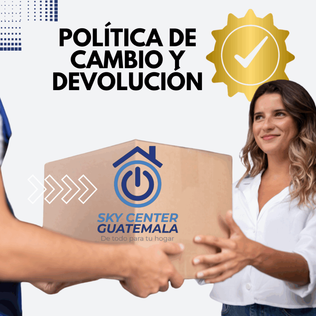 SkyCenter Guatemala - Política de cambio y devolución